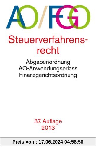 Abgabenordnung mit Finanzgerichtsordnung und Nebengesetzen (AO/FGO). Steuerverfahrensrecht - AO-Anwendungserlass